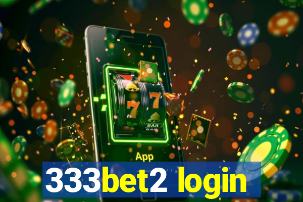 333bet2 login