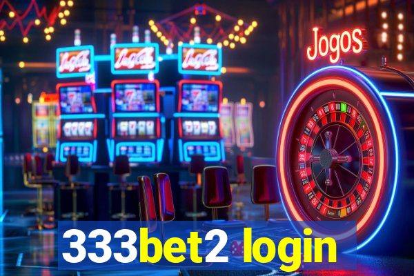 333bet2 login