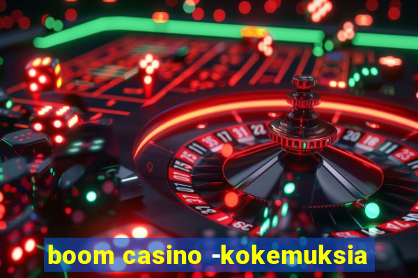 boom casino -kokemuksia