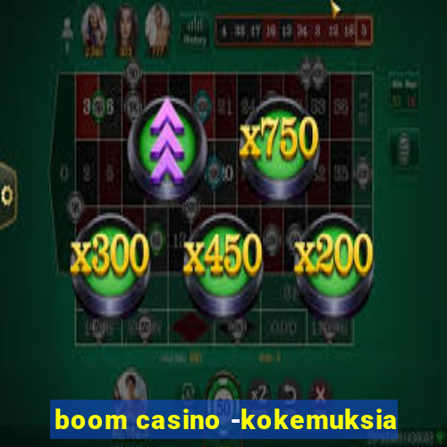 boom casino -kokemuksia