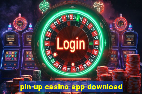 pin-up casino app download