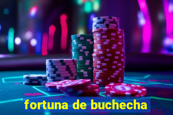 fortuna de buchecha