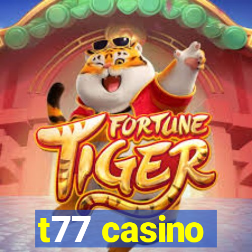 t77 casino