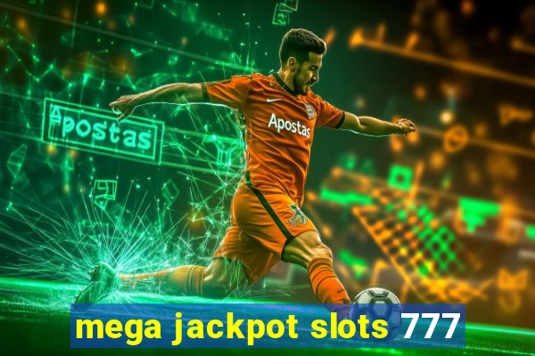 mega jackpot slots 777