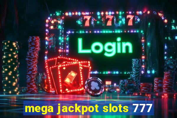 mega jackpot slots 777