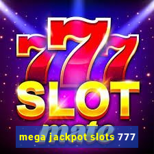 mega jackpot slots 777