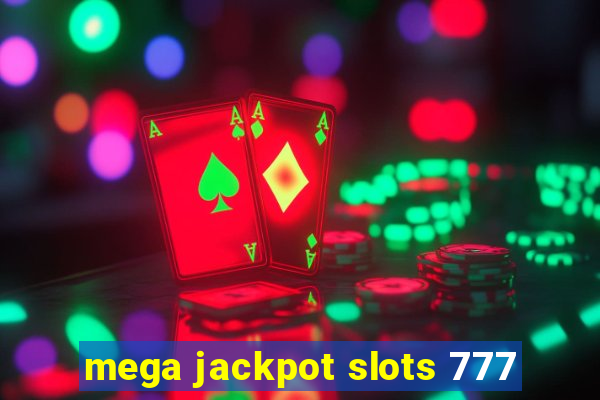 mega jackpot slots 777