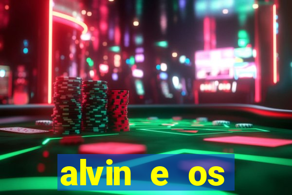 alvin e os esquilos redecanais