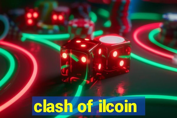 clash of ilcoin