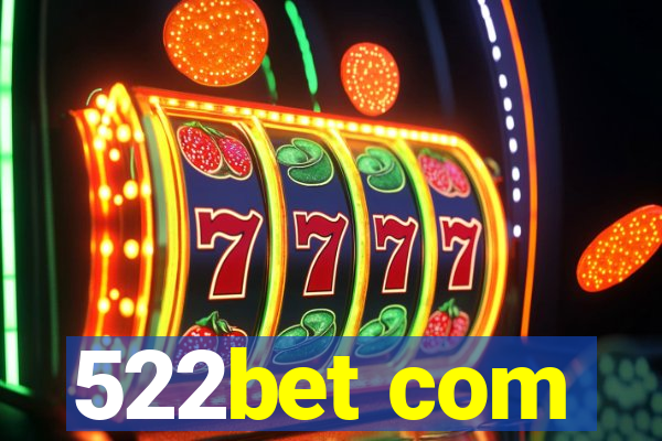 522bet com