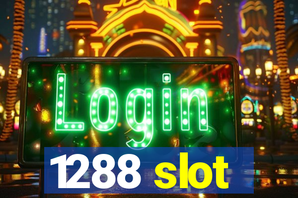 1288 slot