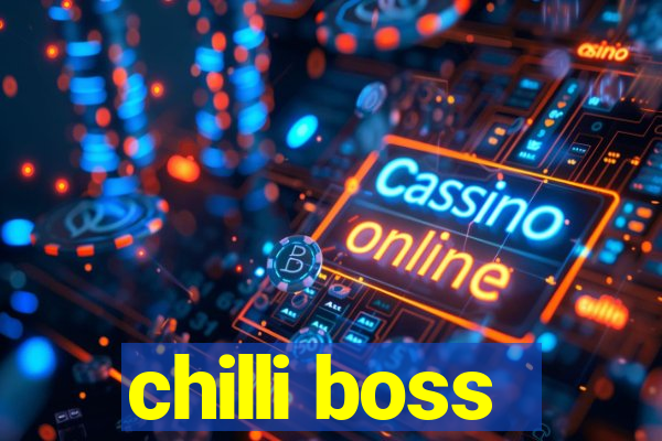 chilli boss