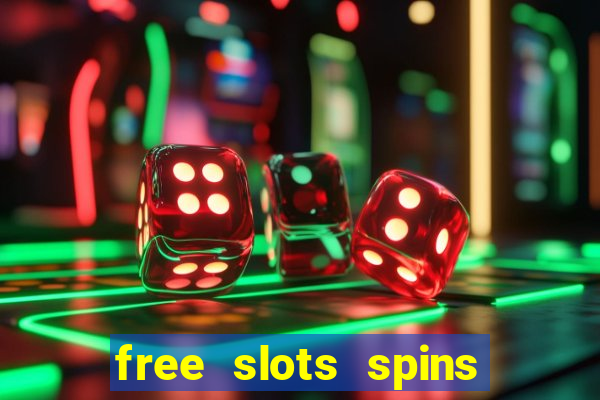 free slots spins no deposit