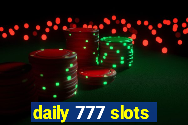 daily 777 slots