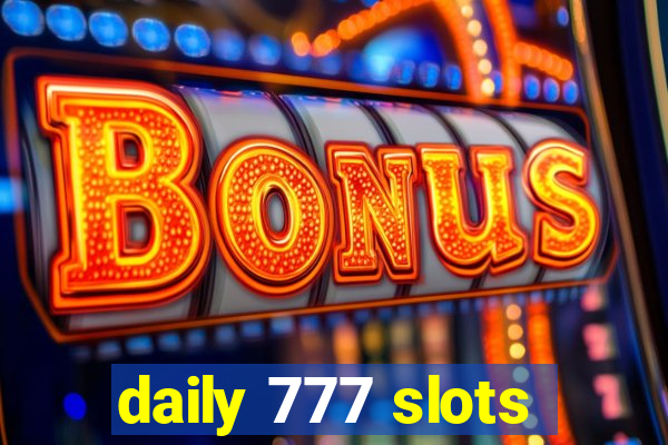 daily 777 slots