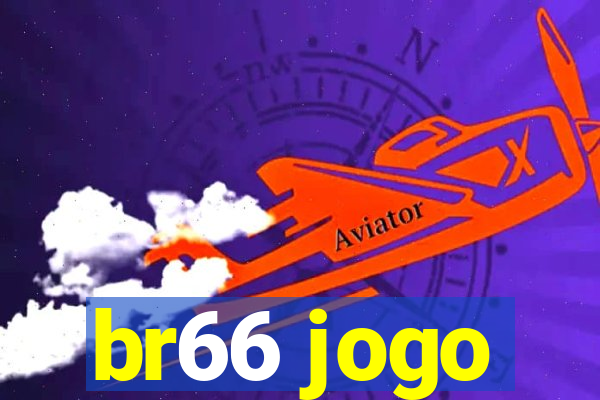 br66 jogo