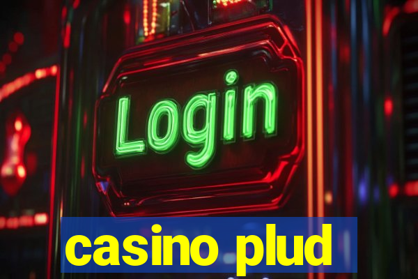 casino plud