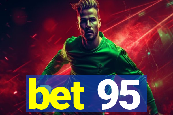 bet 95