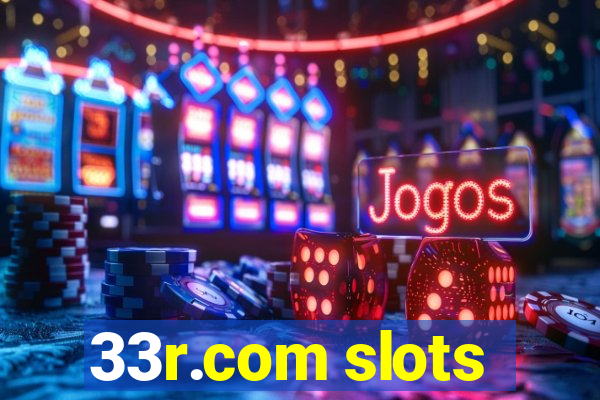 33r.com slots