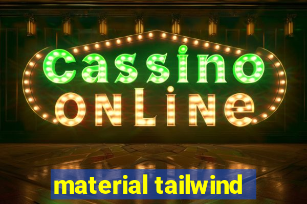 material tailwind