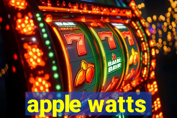 apple watts