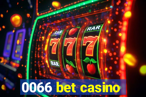 0066 bet casino