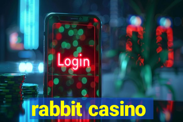 rabbit casino