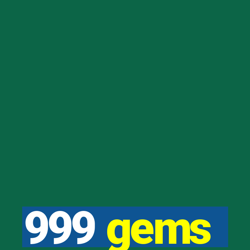 999 gems