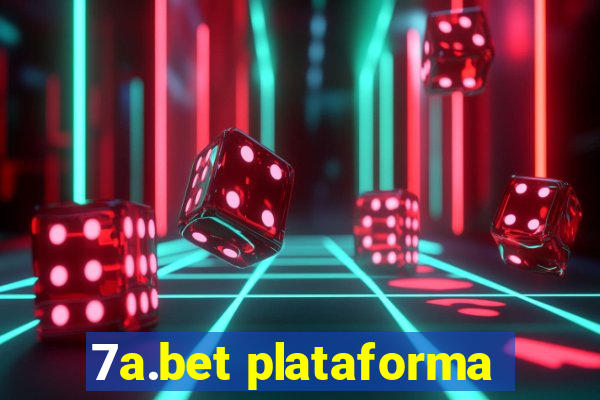 7a.bet plataforma