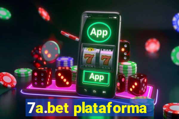 7a.bet plataforma