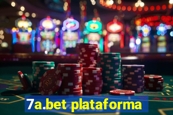 7a.bet plataforma