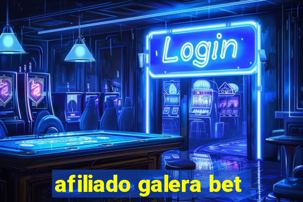 afiliado galera bet