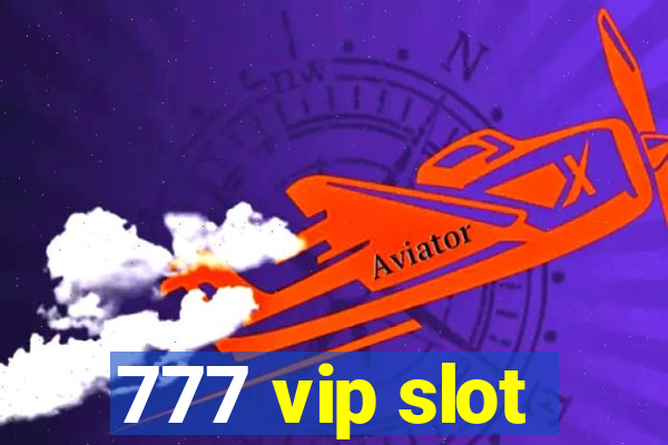 777 vip slot