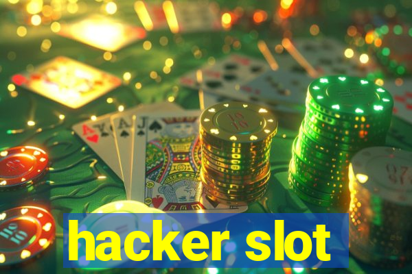 hacker slot