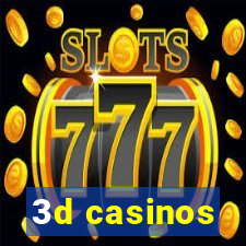 3d casinos