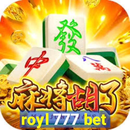 royl 777 bet