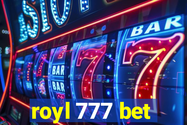 royl 777 bet