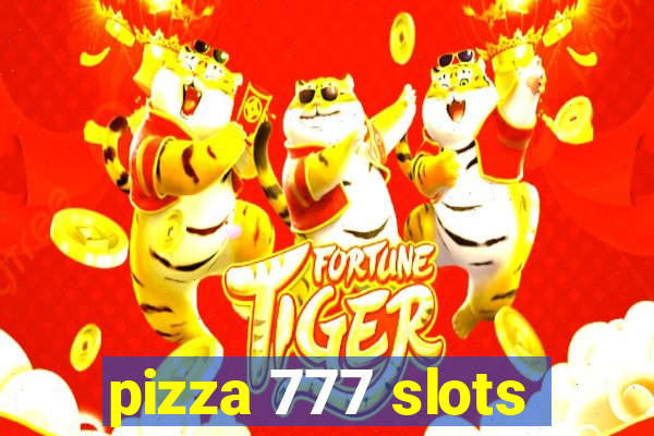 pizza 777 slots