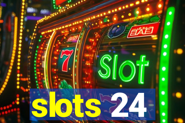 slots 24