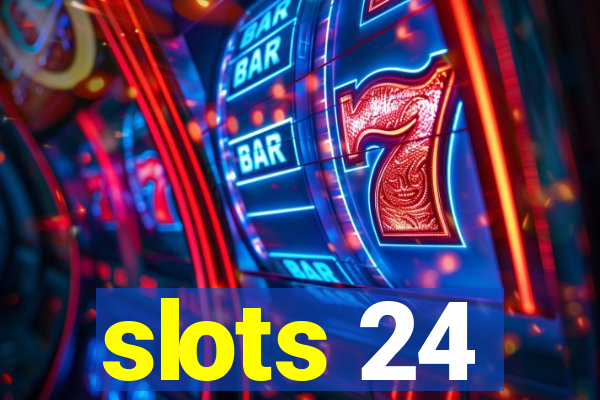 slots 24