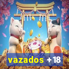 vazados +18