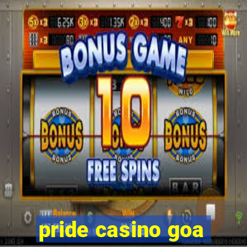 pride casino goa