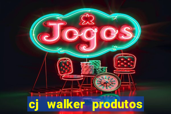 cj walker produtos onde comprar