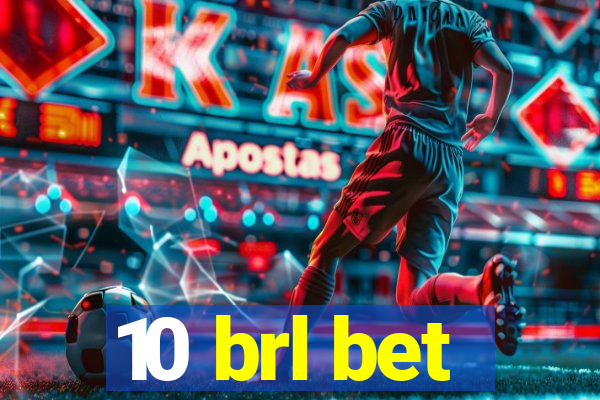 10 brl bet