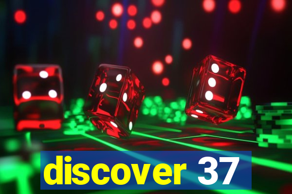 discover 37