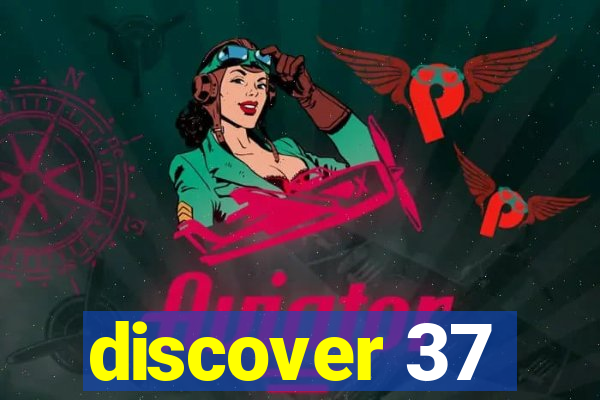 discover 37