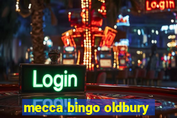 mecca bingo oldbury