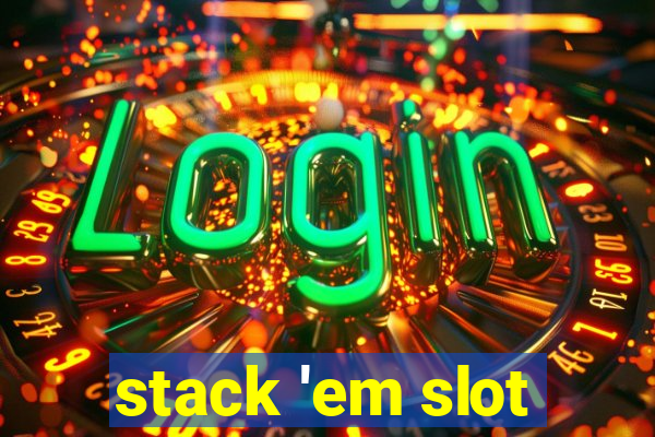 stack 'em slot