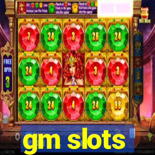 gm slots