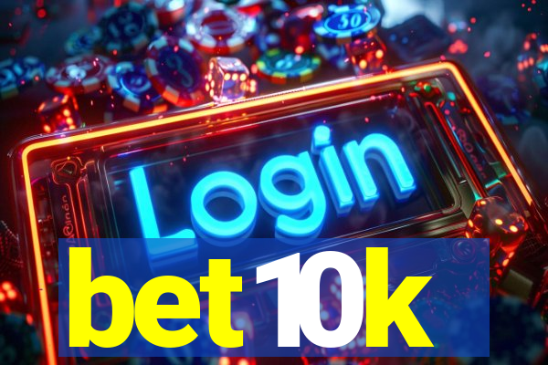 bet10k